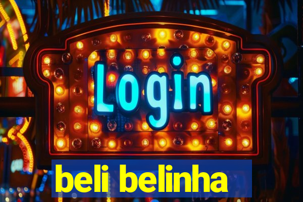 beli belinha